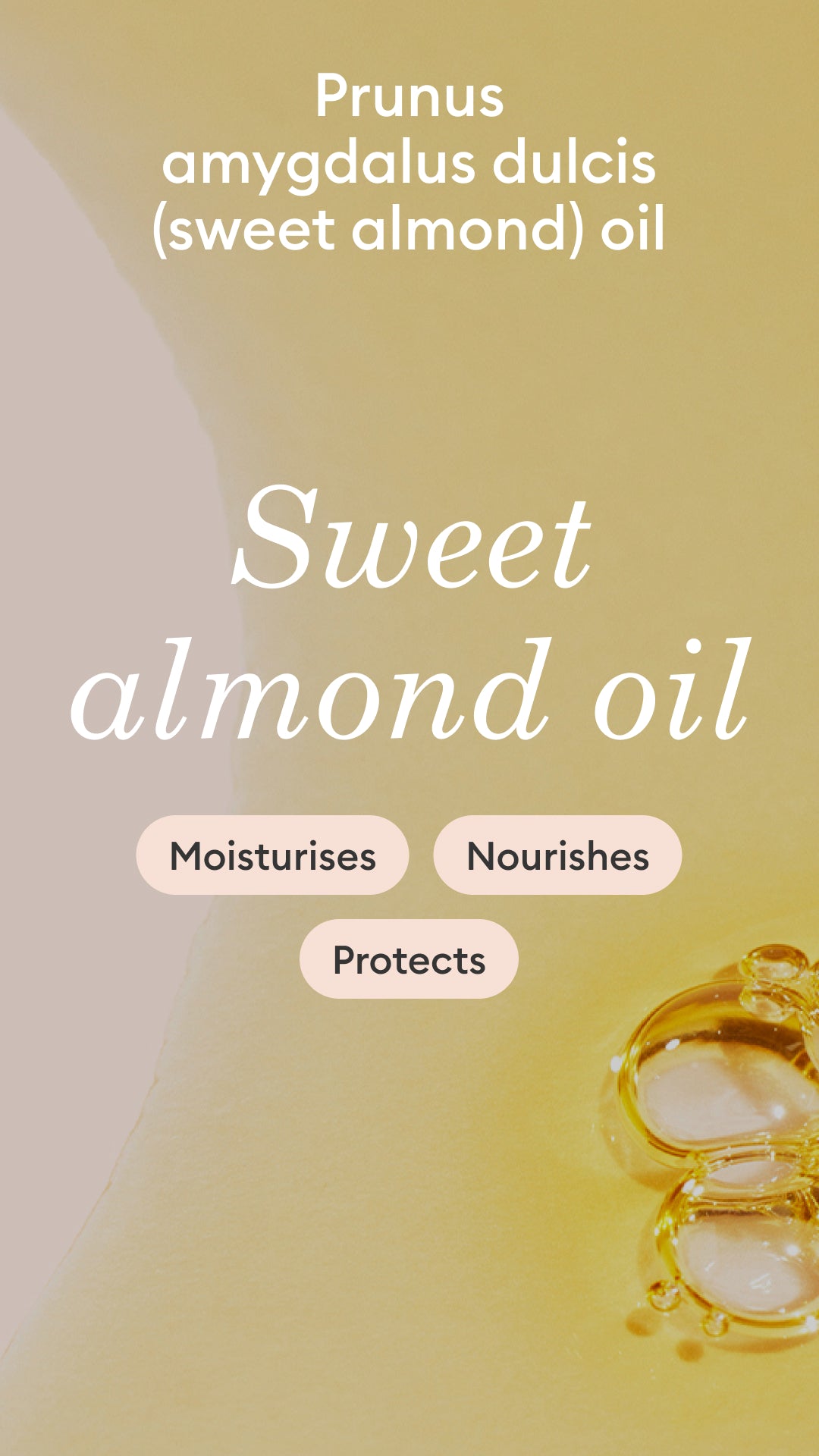 Text about sweet almond oil benefits on a beige background, with oil droplets shown at the bottom right. The words Moisturises, Nourishes, and Protects are highlighted in rounded rectangles.