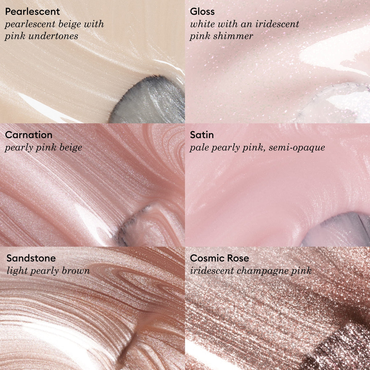 Six touches de maquillage étiquetées : Pearlescent (beige rosé), Gloss (blanc rose irisé), Carnation (rose nacré), Satin (rose pâle), Manucurist Sandstone (marron latte scintillant) et Cosmic Rose (rose champagne).